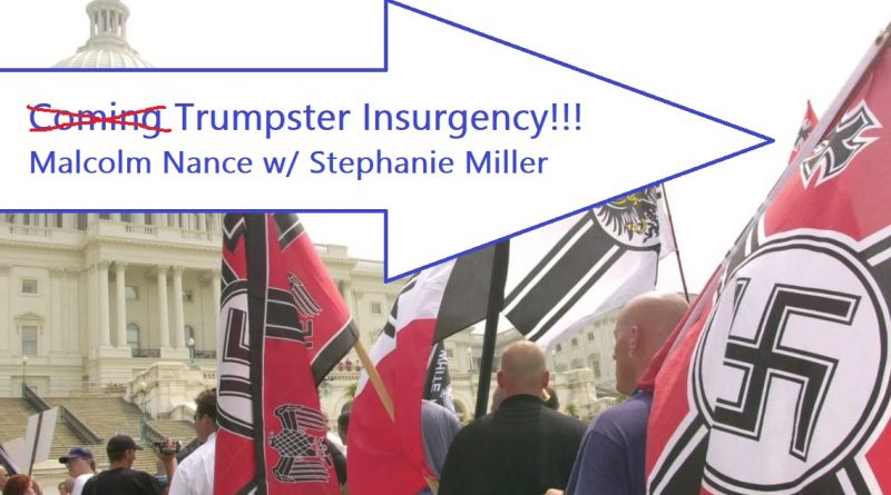 Malcolm Nance Tells Stephanie About Arrival Of Trumpster Insurgency